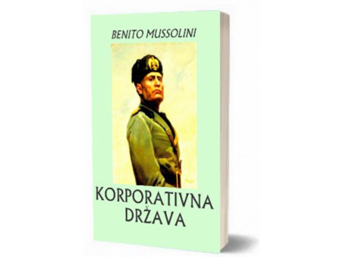KORPORATIVNA DRŽAVA - Benito Musolini 