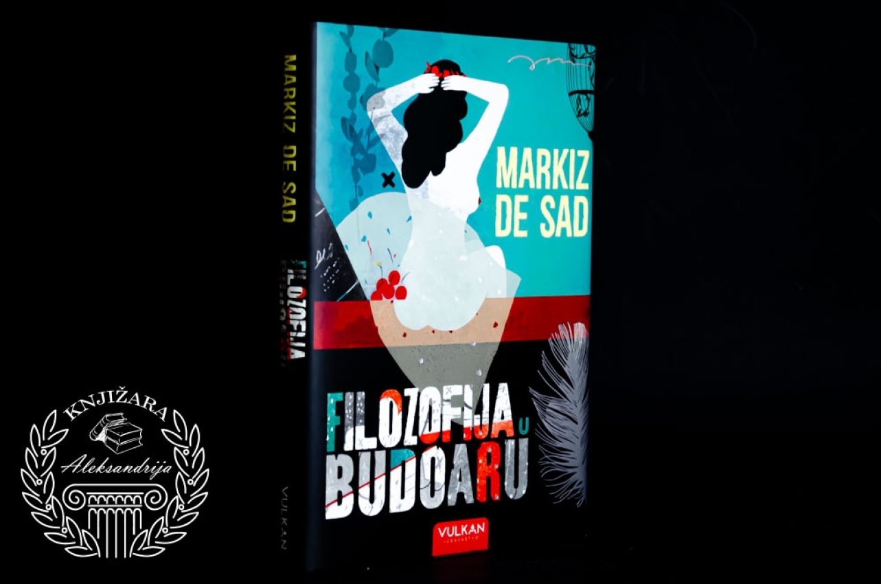 FILOZOFIJA U BUDOARU - Markiz de Sad