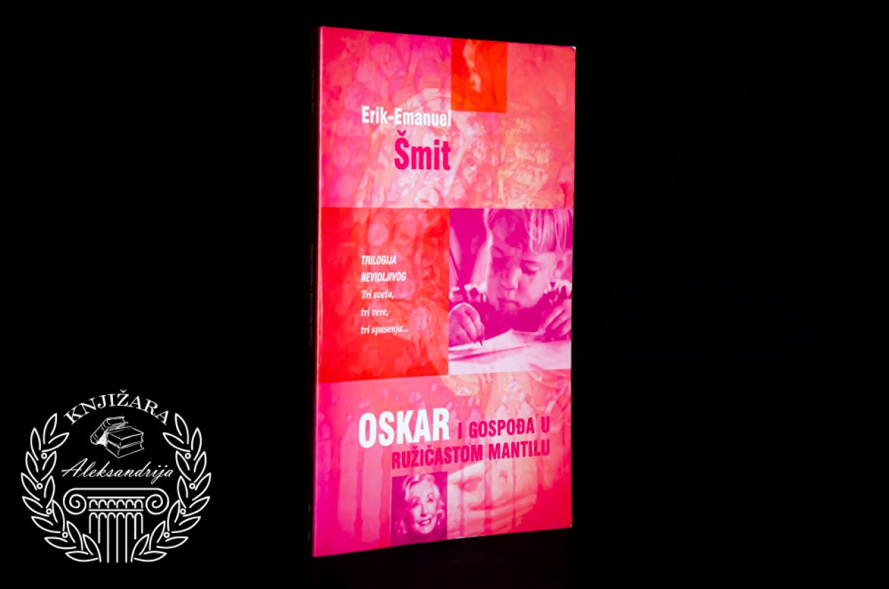 OSKAR I GOSPOĐA U RUŽIČASTOM MANTILU - Erik Emanuel Šmit
