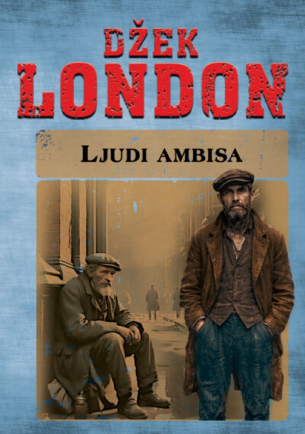 LJUDI AMBISA - Džek London