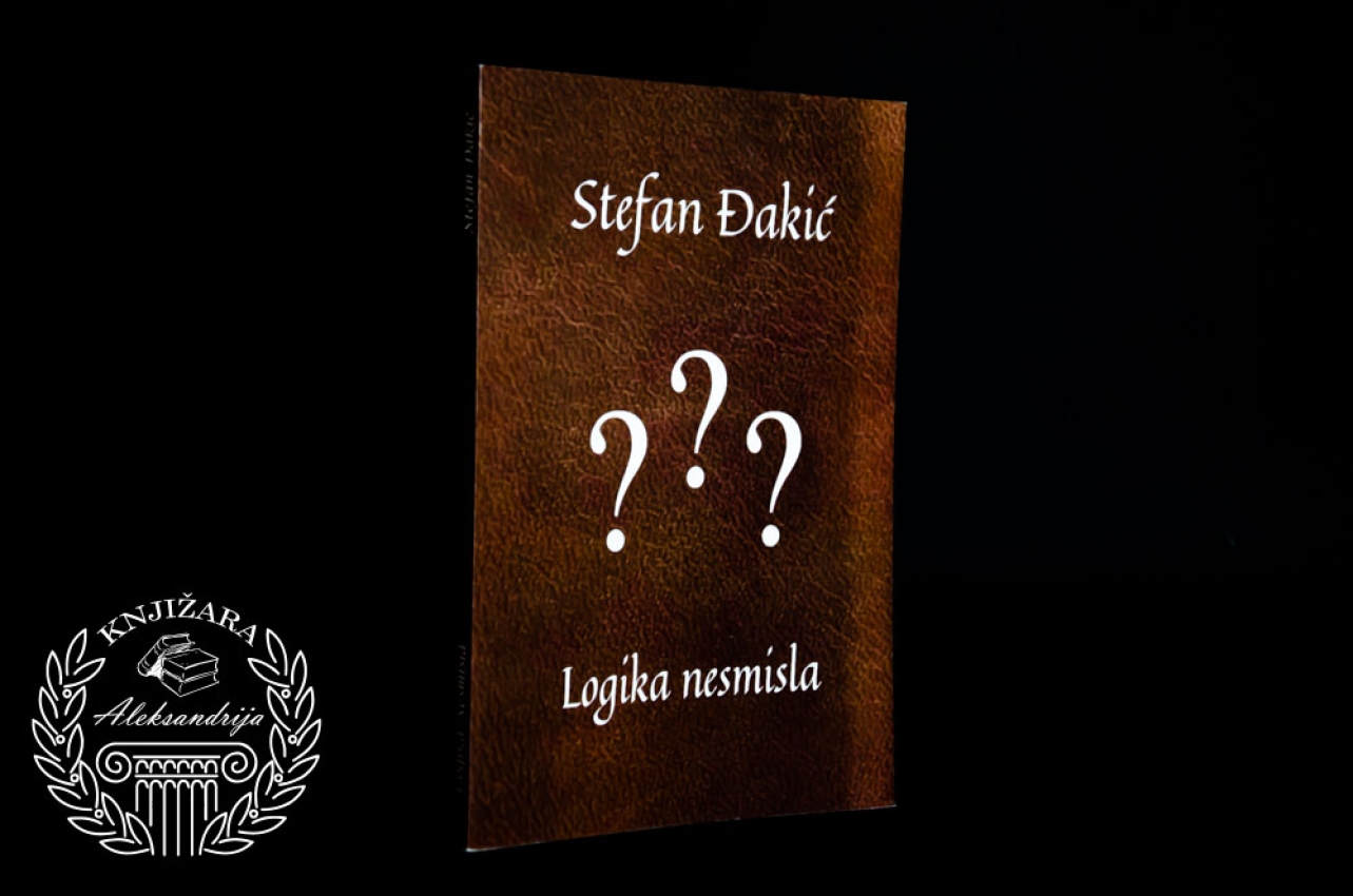 LOGIKA NESMISLA - Stefan Đakić