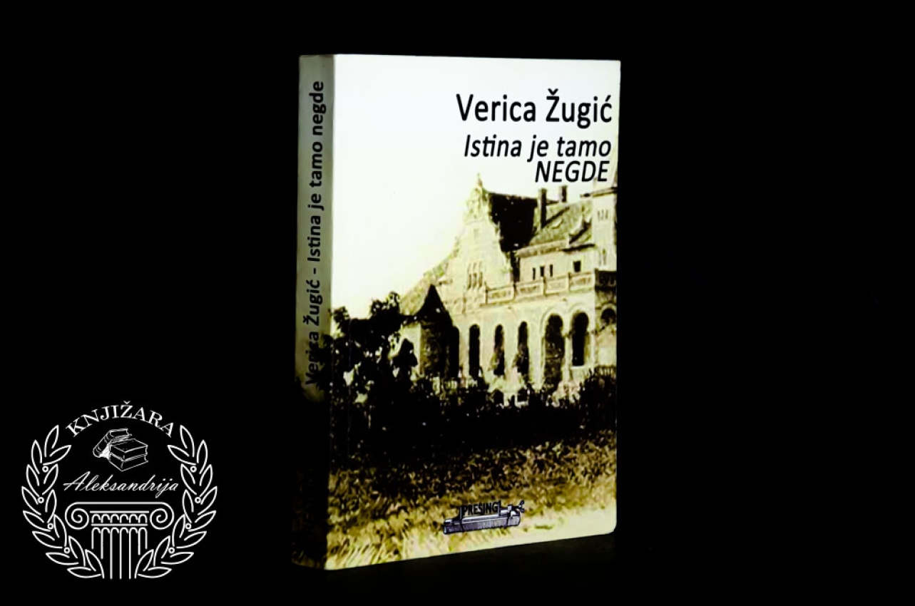 ISTINA JE NEGDE TAMO - Verica Žugić