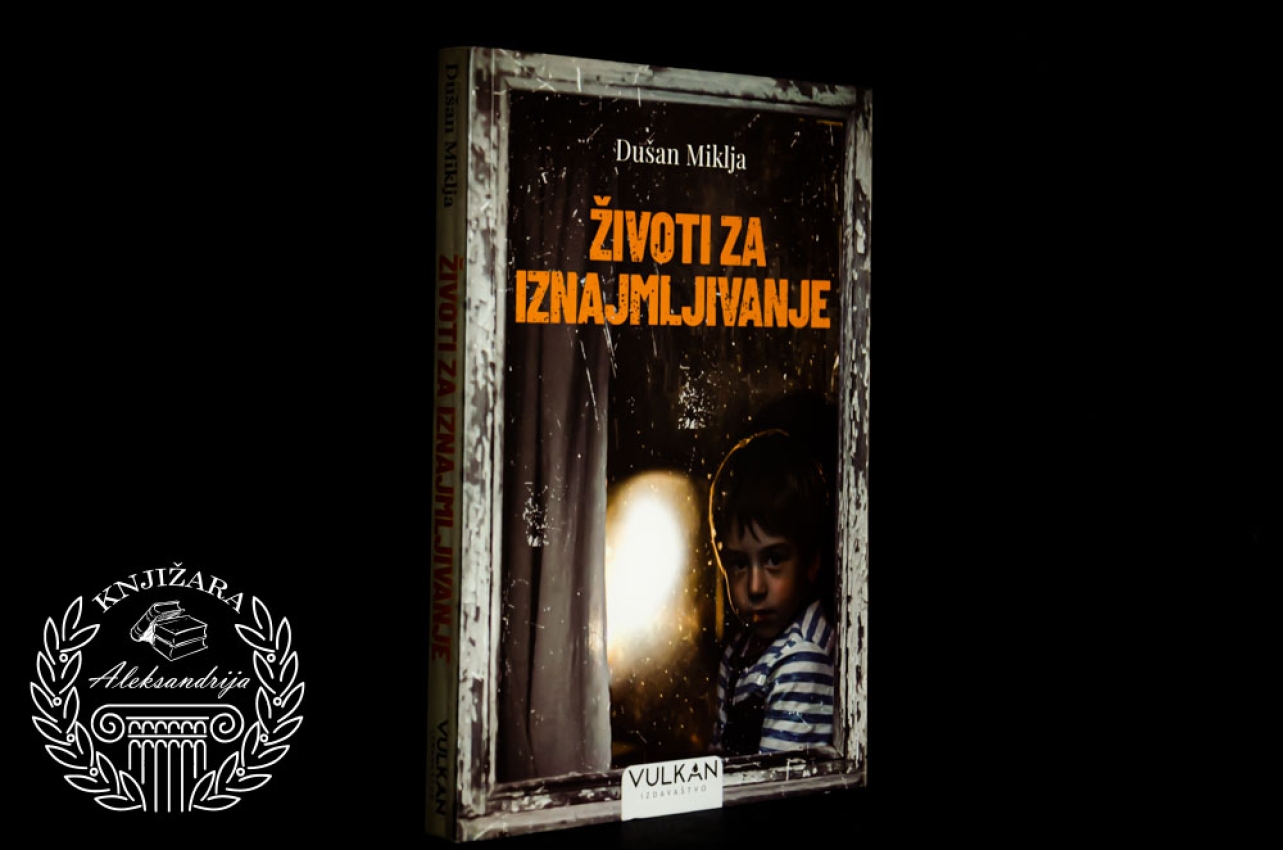 ŽIVOTI ZA IZNAJMLJIVANJE - Dušan Miklja
