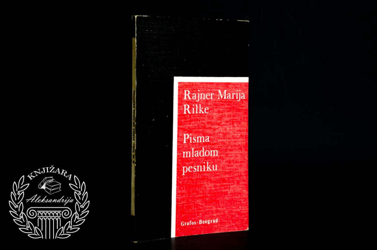 PISMA MLADOM PESNIKU - Rajner Marija Rilke