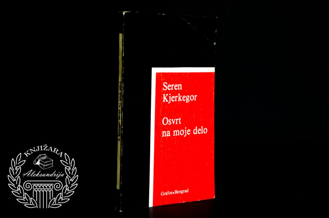 OSVRT NA MOJE DELO - Seren Kjerkegor