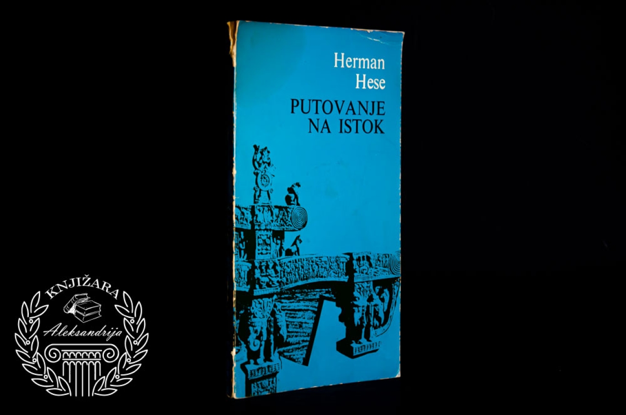 PUTOVANJE NA ISTOK - Herman Hese