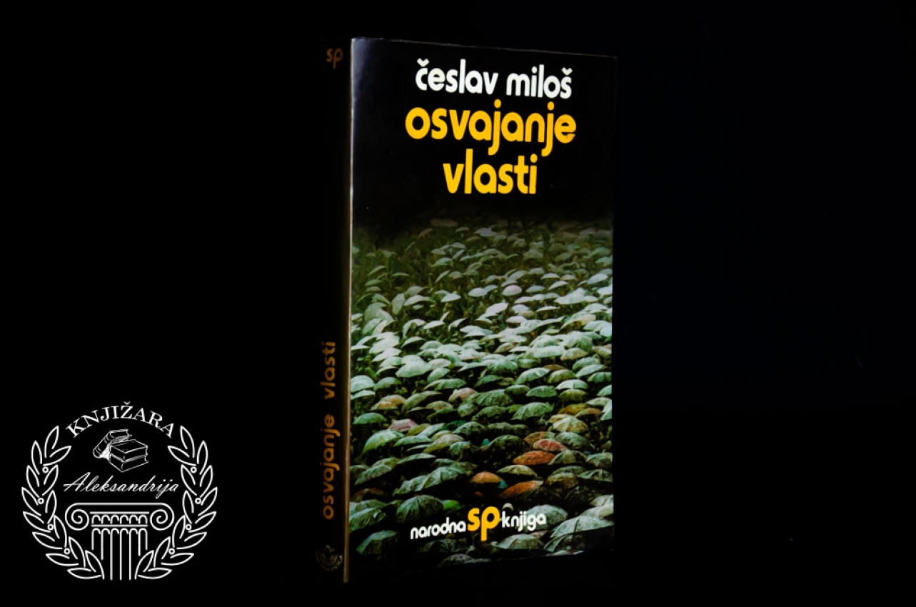 OSVAJANJE VLASTI - Česlav Miloš 