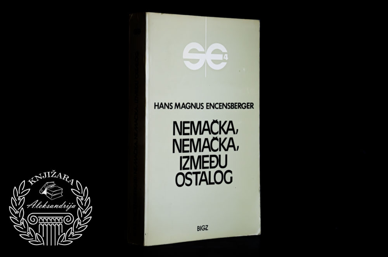 NEMAČKA NEMAČKA IZMEĐU OSTALOG - Hans Magnus Encensberger