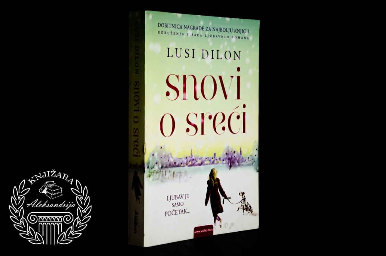 SNOVI O SREĆI - Lusi Dilon