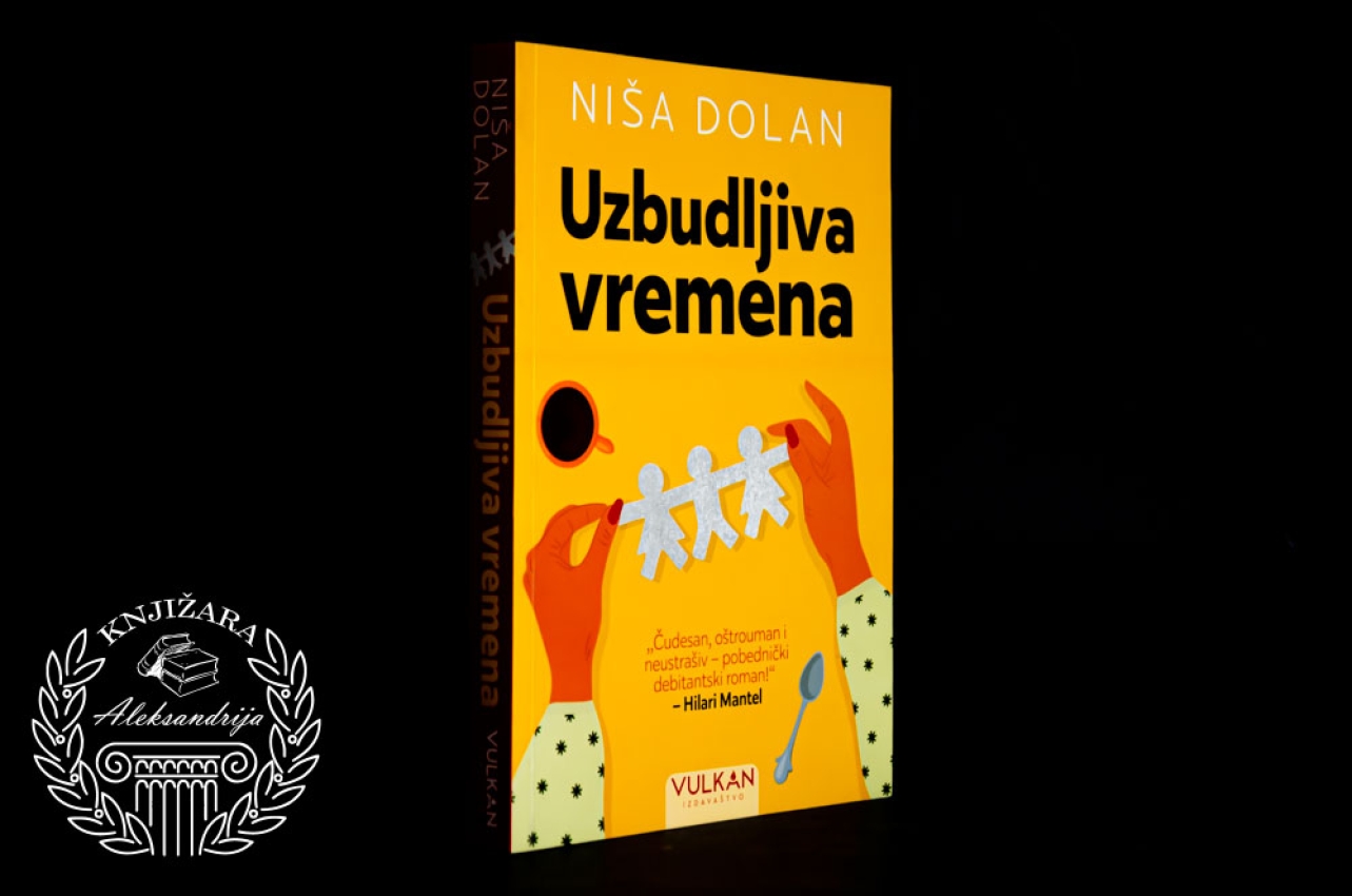 UZBUDLJIVA VREMENA - Niša Dolan