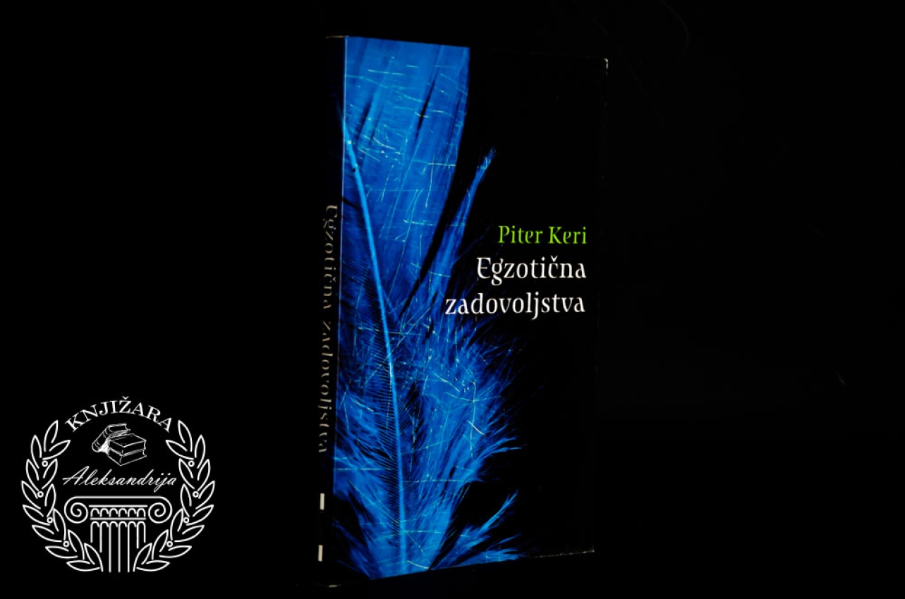 EGZOTIČNA ZADOVOLJSTVA - Piter Keri 