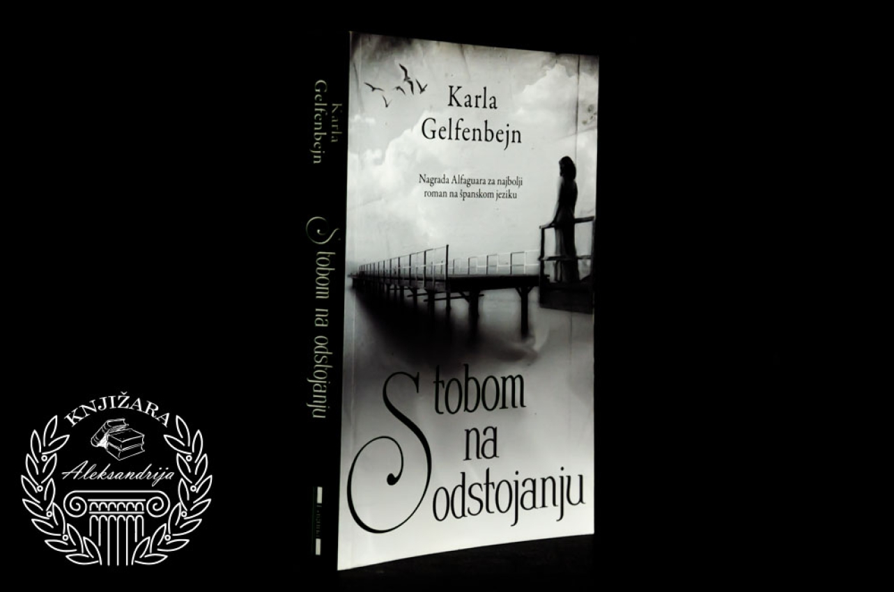 S TOBOM NA ODSTOJANJU - Karla Gelfenbejn 