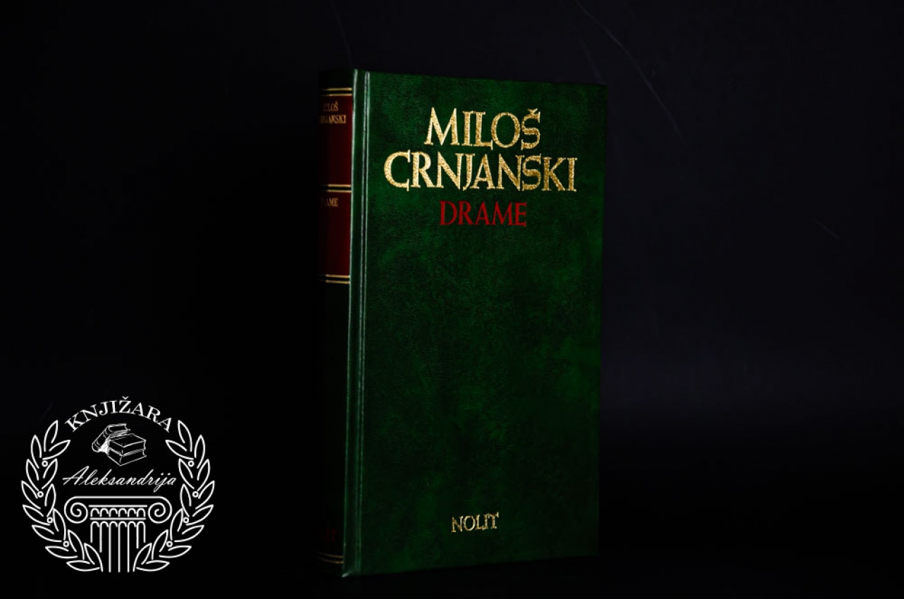 DRAME - Miloš Crnjanski 