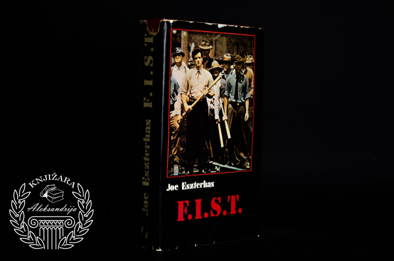 F. I. S. T - Joe Eszterhas 