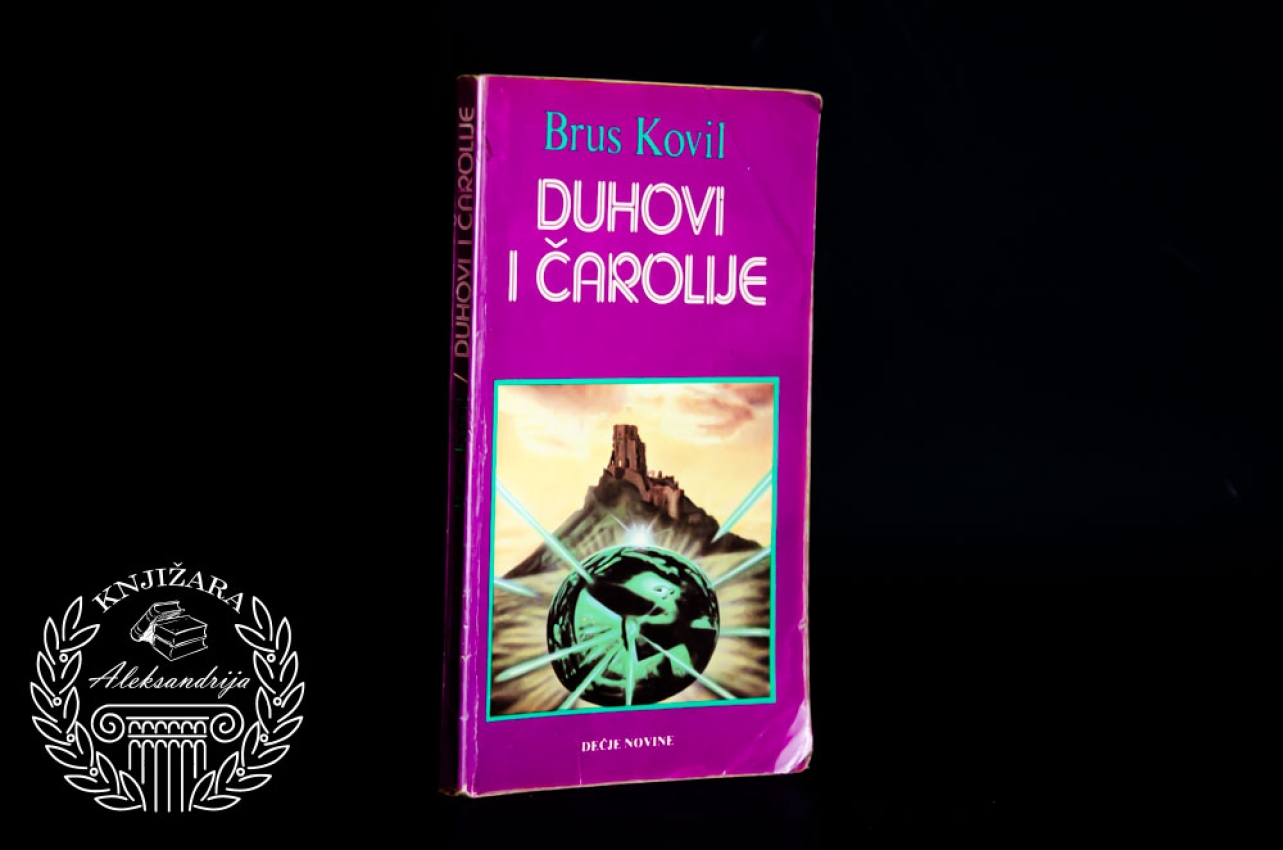 DUHOVI I ČAROLIJE - Brus Kovil 