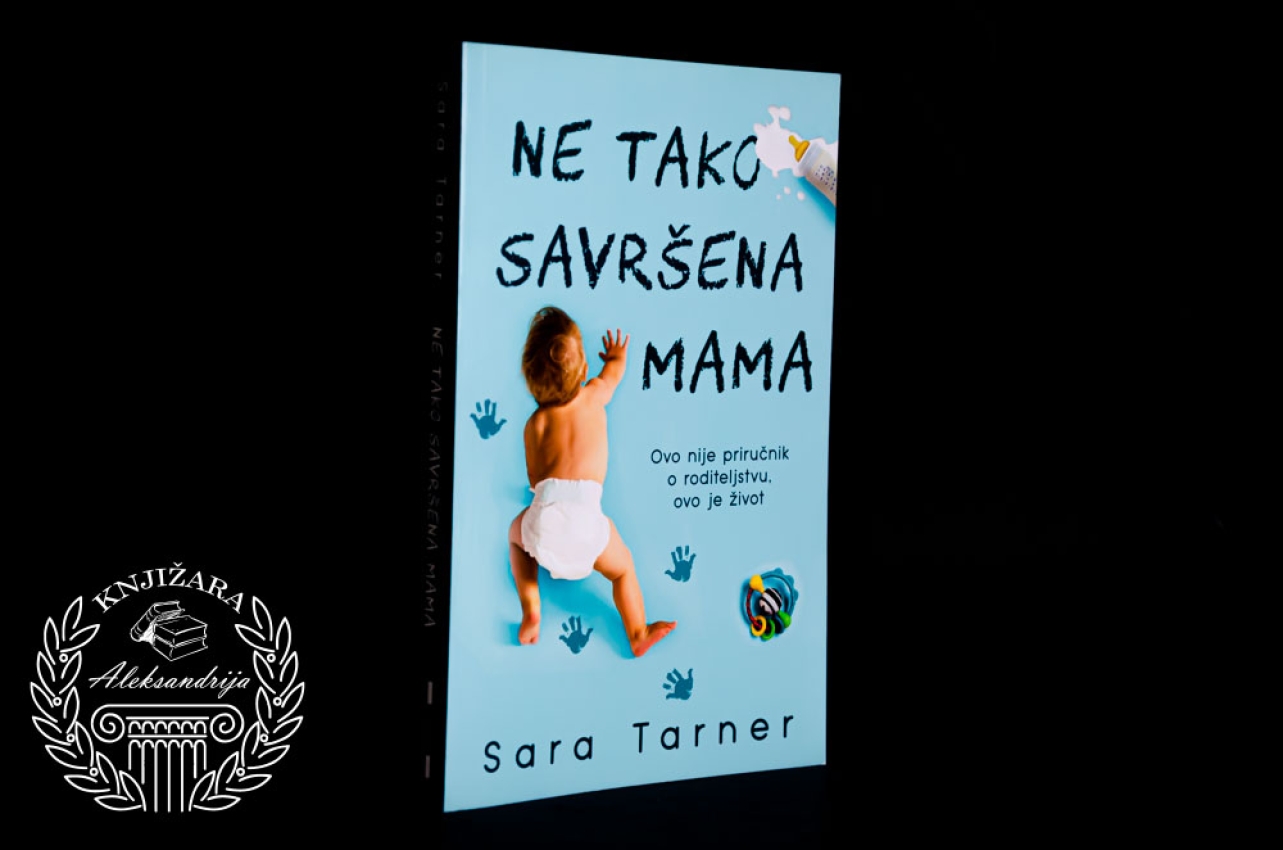NE TAKO SAVRŠENA MAMA - Sara Tarner 