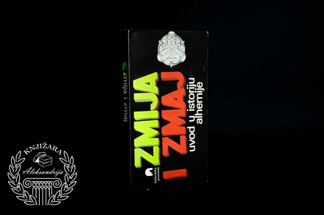 ZMAJ I ZMIJA  / Uvod u istoriju alhemije