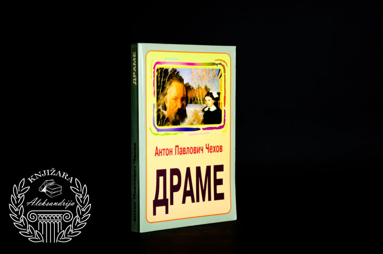 DRAME - Anton Pavlovič Čehov 
