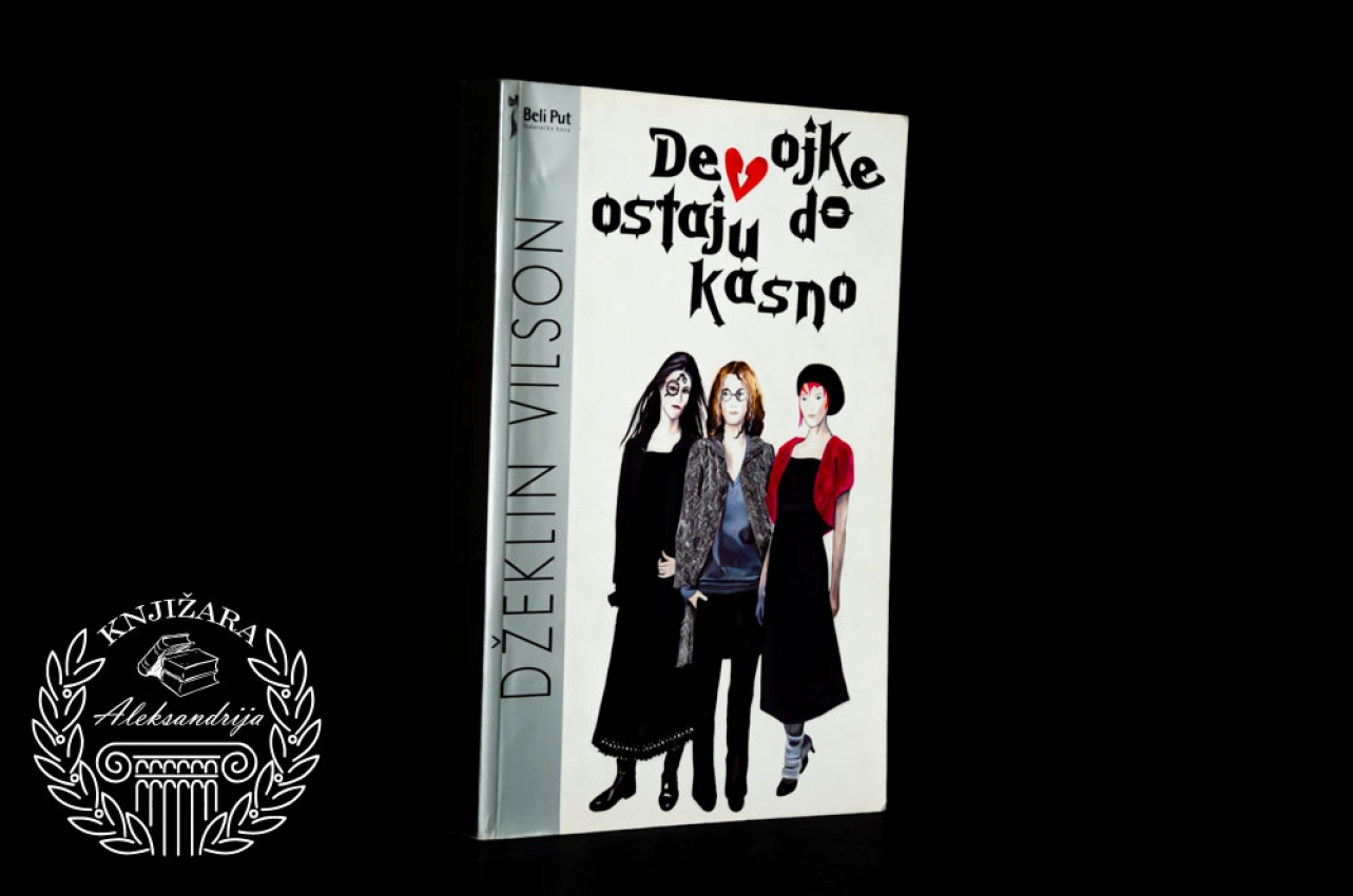 DEVOJKE OSTAJU DO KASNO - Džeklin Vilson 