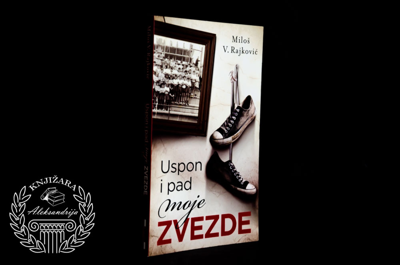USPON I PAD MOJE ZVEZDE - Miloš V. Rajković 