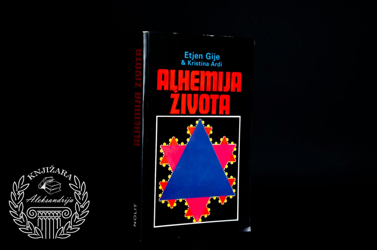 ALHEMIJA ŽIVOTA - Etjen Gije / Kristina Ardi 