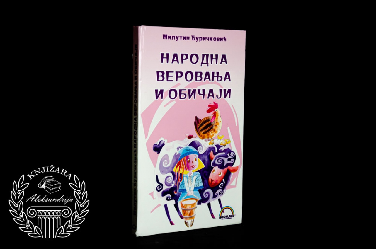 NARODNA VEROVANJA I OBIČAJI - Milutin Đuričković 