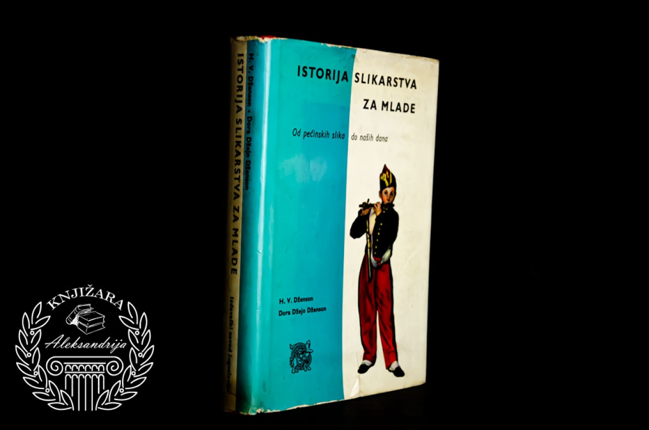 ISTORIJA SLIKARSTVA ZA MLADE - H. V. Dženson / Dora Džejn Dženson 