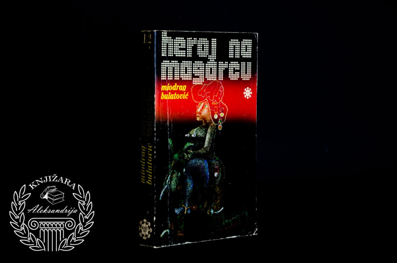 HEROJ NA MAGARCU - Miodrag Bulatović 