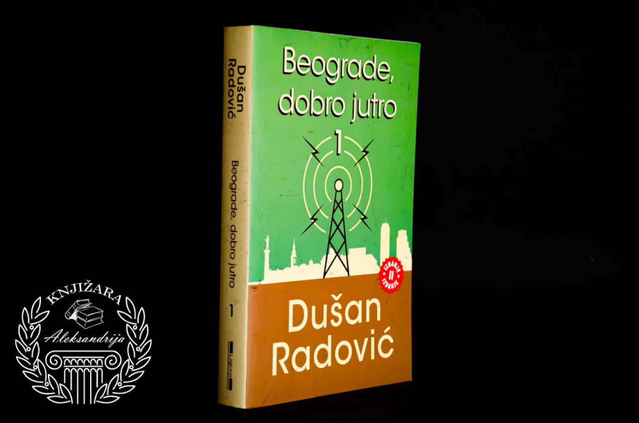 BEOGRADE DOBRO JUTRO - Dušan Radović 