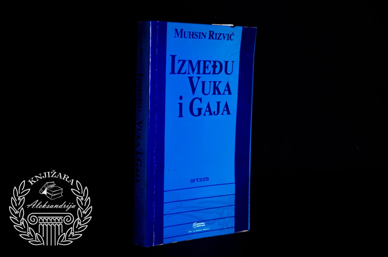 IZMEĐU VUKA I GAJA - Muhsin Rizvić 