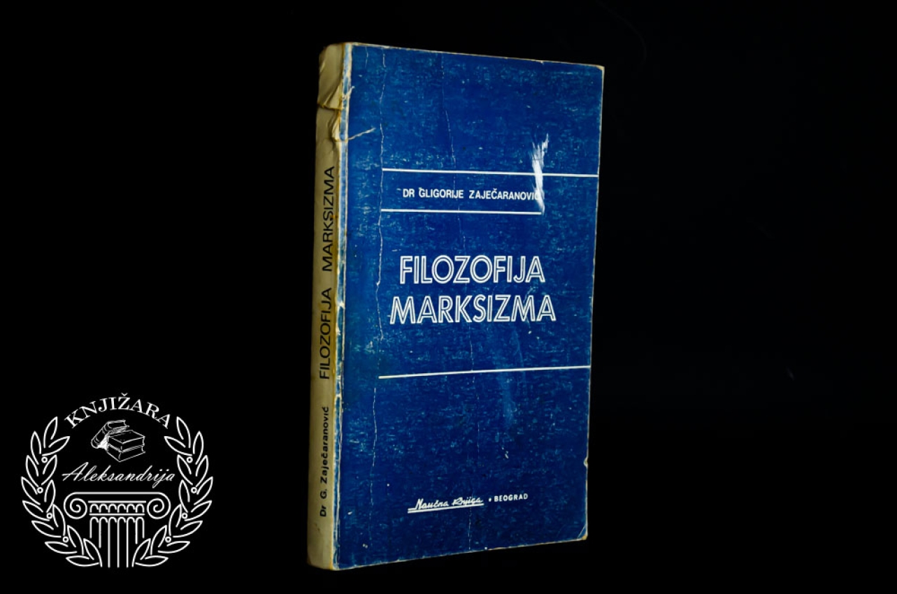 FILOZOFIJA MARKSIZMA - Gligorije Zaječaranović 