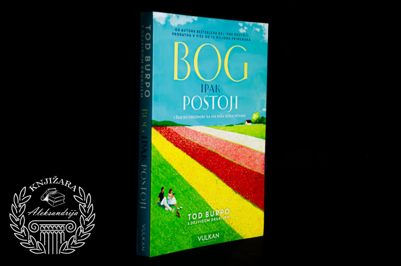 BOG IPAK POSTOJI - Tod Burpo 