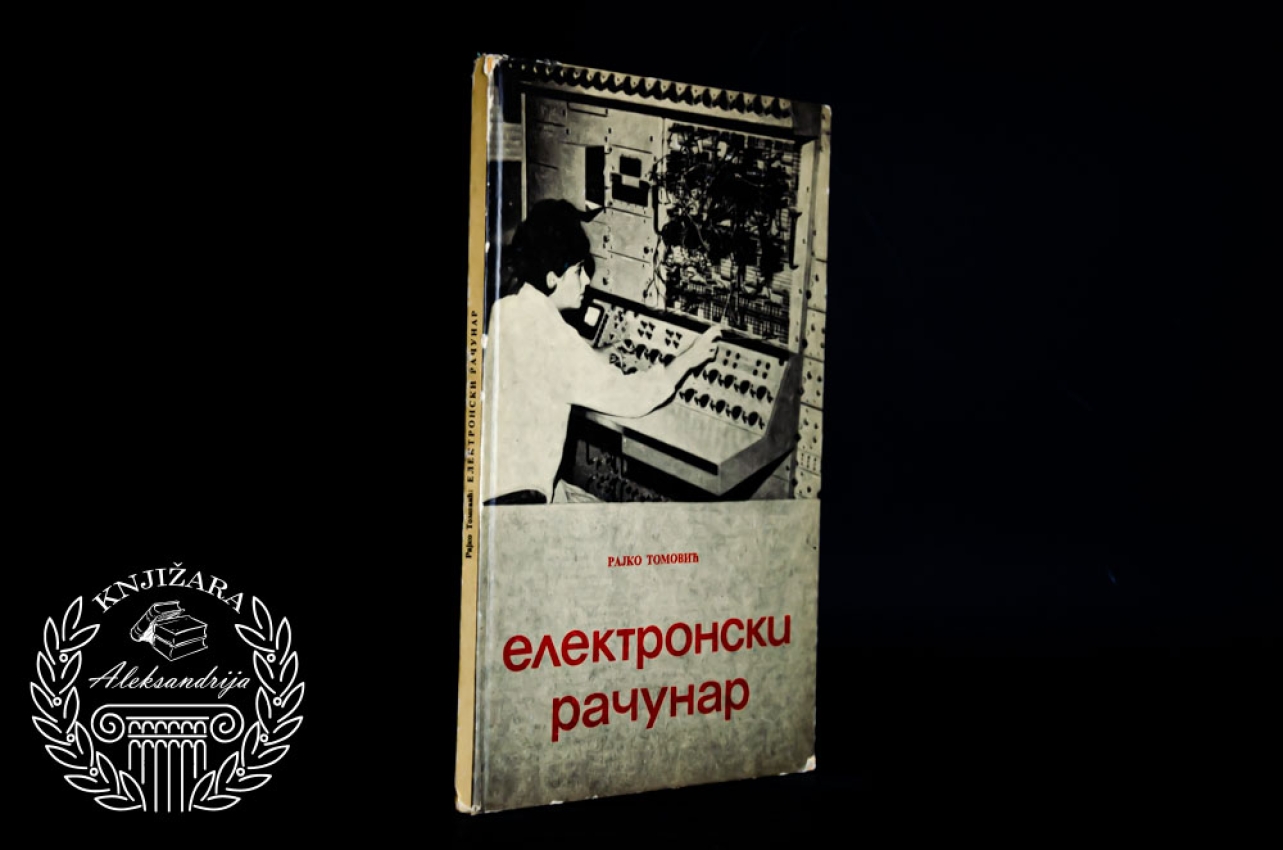 ELEKTRONSKI RAČUNAR - Rajko Tomović 