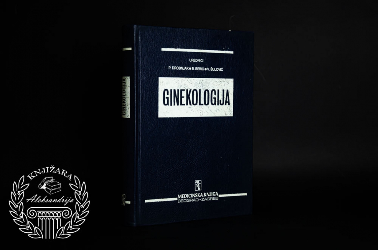 GINEKOLOGIJA - P. Drobnjak B. Berić V. Šulović 