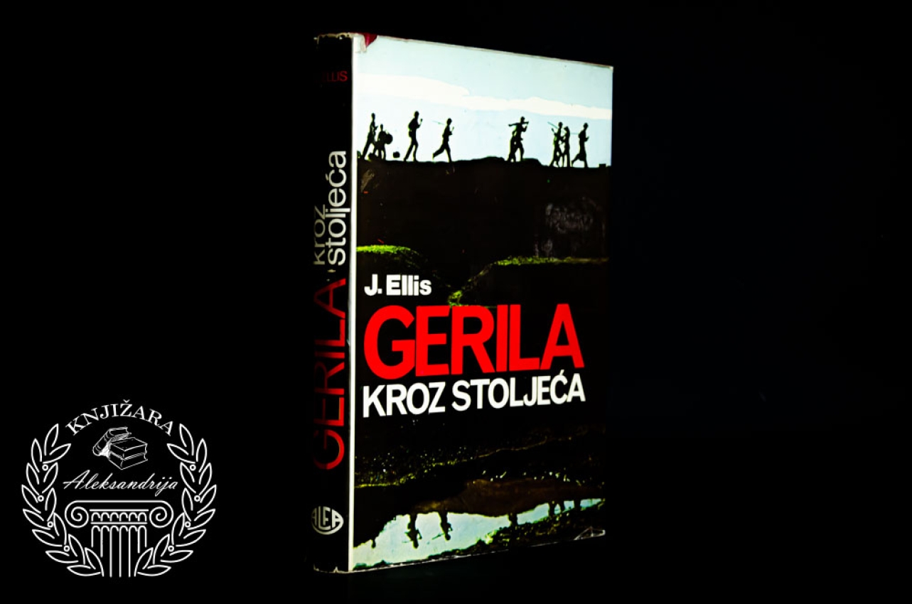 GERILA KROZ STOLJEĆA - J. Ellis 