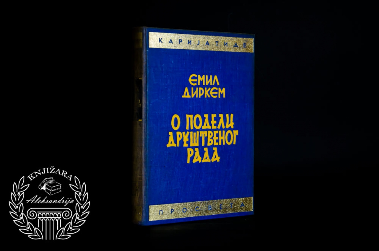 O PODELI DRUŠTVENOG RADA - Emil Dirkem 