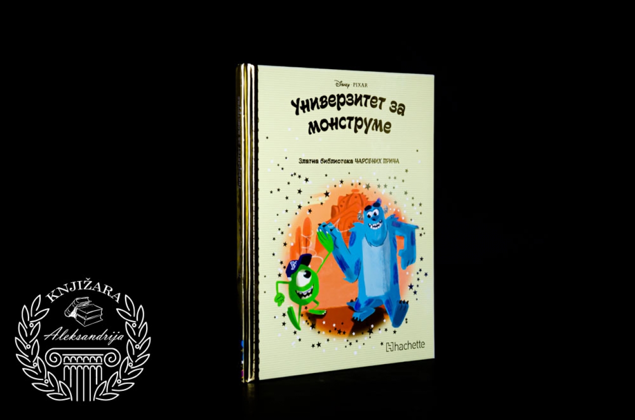 UNIVERZITET ZA MONSTRUME / Disney - Zlatna biblioteka čarobnih priča 