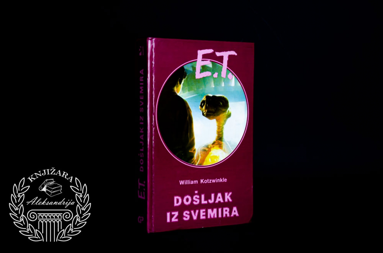 E. T. DOŠLJAK IZ SVEMIRA - William Kotzwinkle 