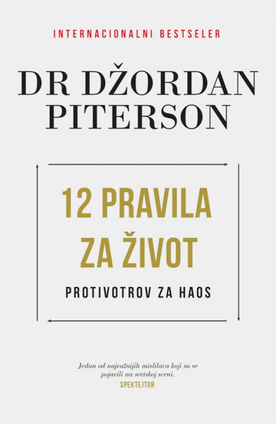 12 PRAVILA ZA ŽIVOT - Džordan Piterson 