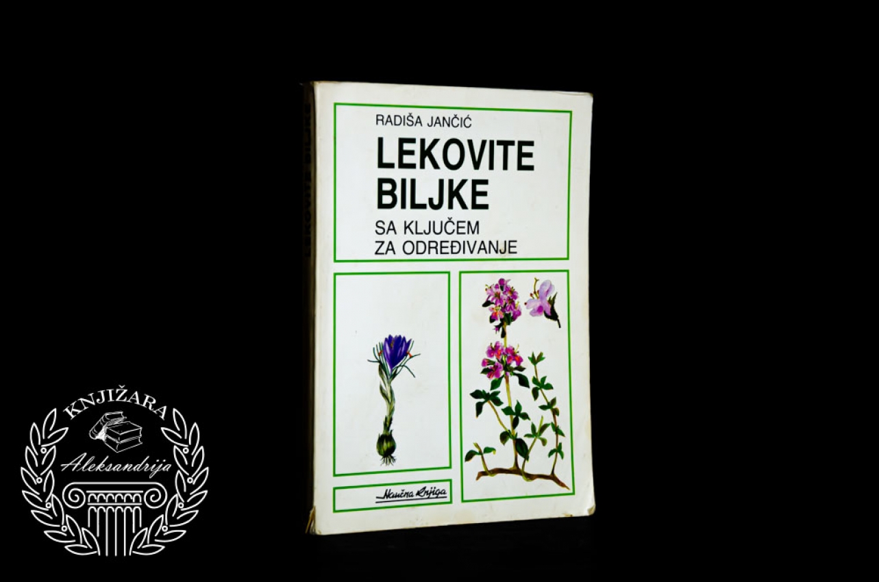 LEKOVITE BILJKE SA KLJUČEM ZA ODREĐIVANJE - Radiša Jančić