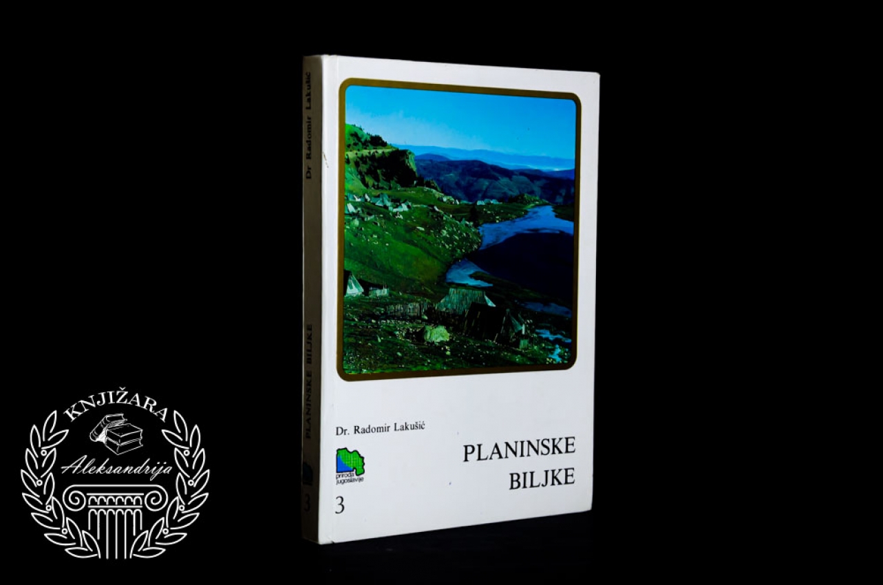 PLANINSKE BILJKE - Radomir Lakušić 