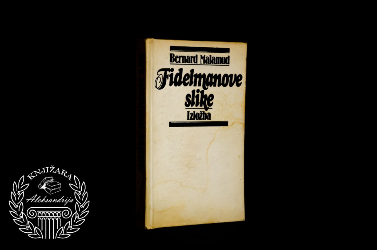 FIDELMANOVE SLIKE - Bernard Malamud 