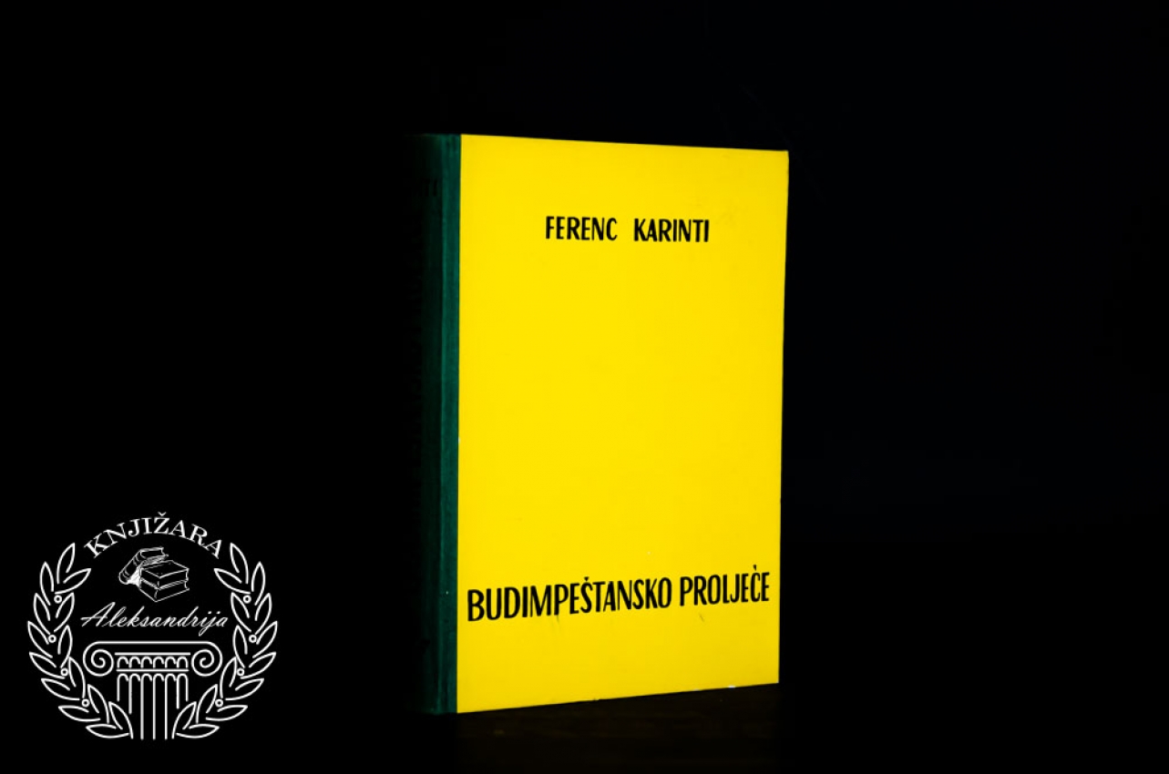 BUDIMPEŠTANSKO PROLEĆE - Ferenc Karinti 