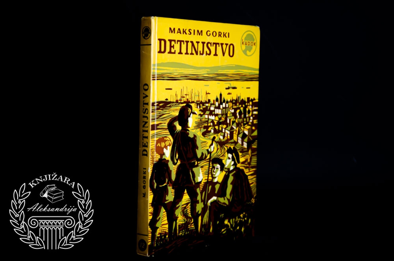 DETINJSTVO - Maksim Gorki 