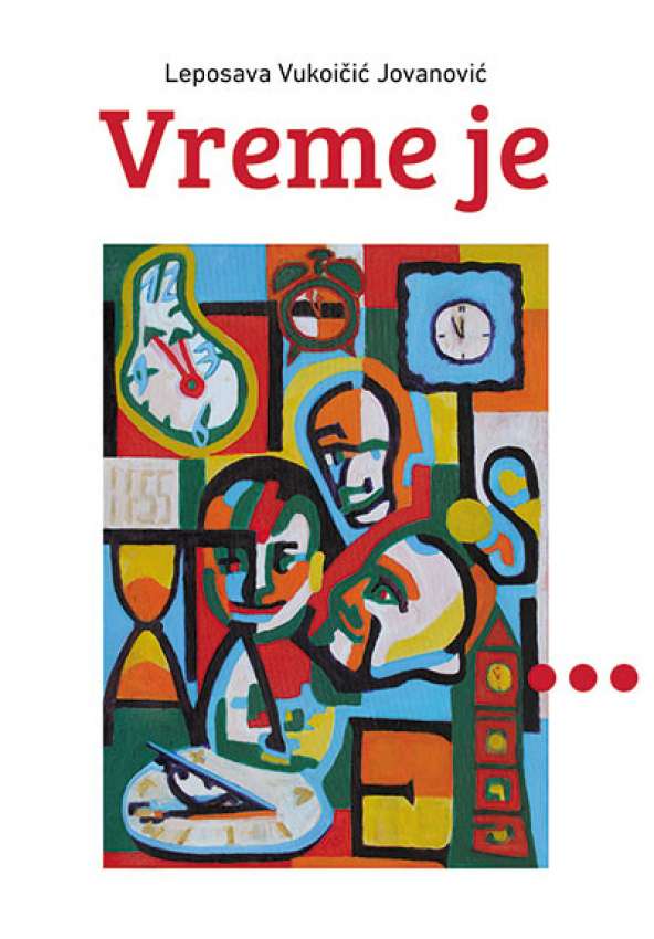 VREME JE ... - Leposava Vukoičić Jovanović 