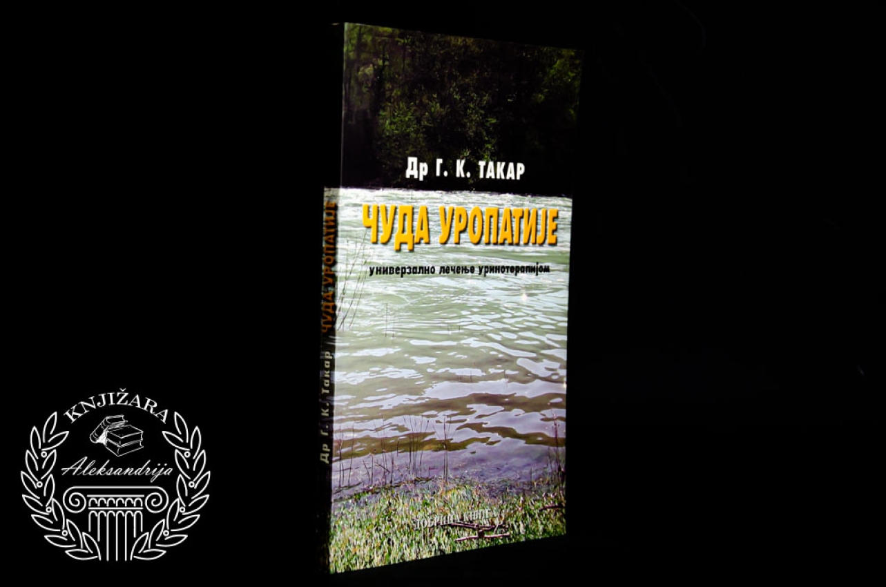 ČUDA UROPATIJE - Dr G. K. Takar 