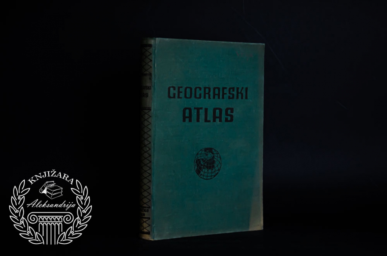 GEOGRAFSKI ATLAS I STATISTIČKO GEOGRAFSKI PREGLED SVETA 
