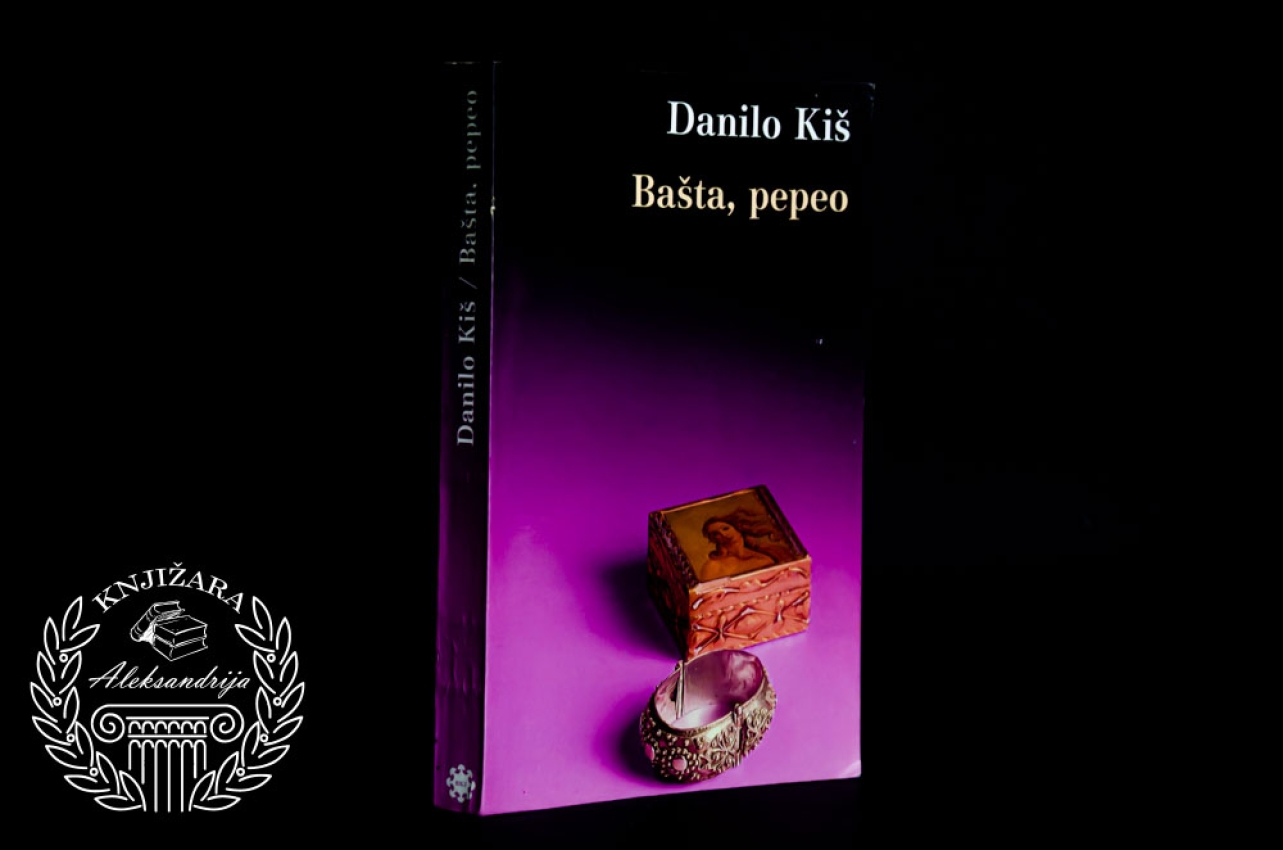 BAŠTA PEPEO - Danilo Kiš 