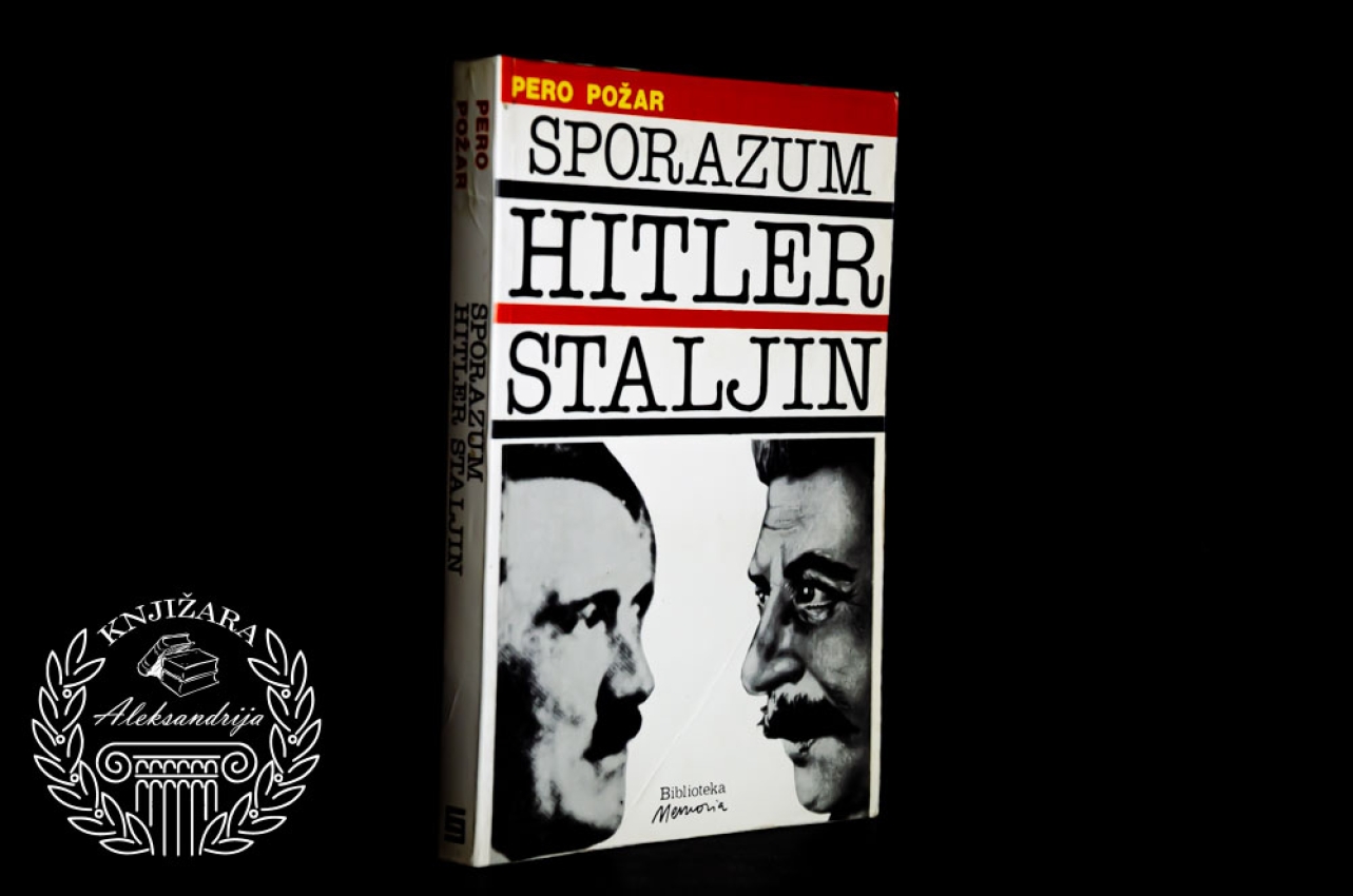 SPORAZUM HITLER - STALJIN - Pero Požar 